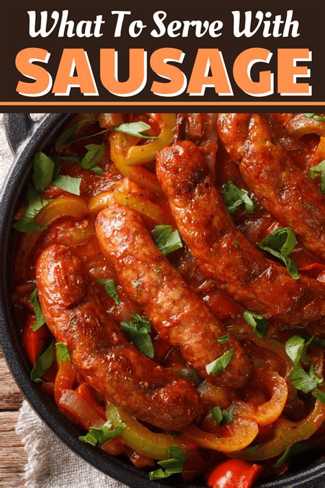 what to serve with sausage 10 irresistible sides.